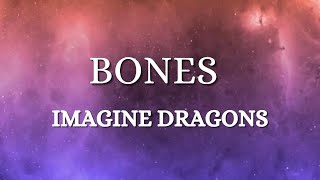 IMAGINE DRAGONS - BONES (LYRIC VIDEO)