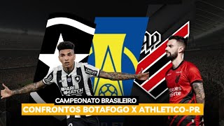 CONFRONTOS | BOTAFOGO X ATHLETICO-PR | CAMPEONATO BRASILEIRO