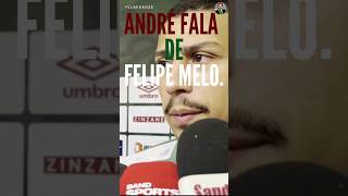 André mostra o seu caráter e fala de Felipe Melo!! #shorts #andrefluminense #felipemelo #fluminense