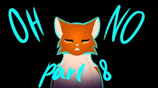 OH NO -  Warrior cats AU MAP// part 8