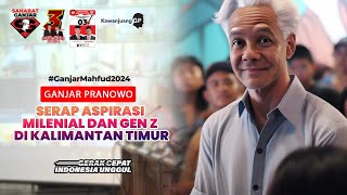 GANJAR PRANOWO SERAP ASPIRASI MILENIAL DAN GEN Z DI KALIMANTAN TIMUR