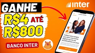 ⚠️URGENTE ! GANHE DE R$4 A R$800 COM O CONVIDE E GANHE LOOP  DO BANCO INTER !