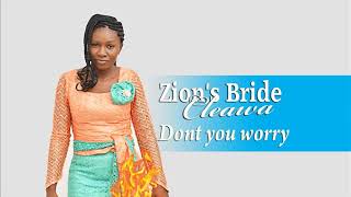 Zion's Bride Cleawa - Dont you worry - Audo Officiel