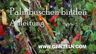 Palmbuschen binden Anleitung