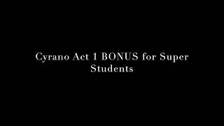 Cyrano de Bergerac Act 1 BONUS for Super Students