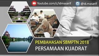 Pembahasan soal SBMPTN 2018 : Persamaan kuadrat