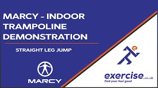 Marcy Indoor Trampoline - Straight Leg Jump Demonstration