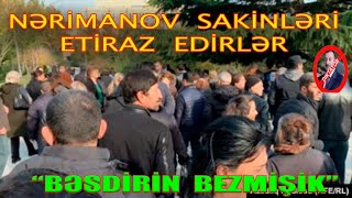 "Bu ölkənin yiyəsi yoxdur?" - " Hara baxır İLHAM ƏLİYEV?" - Nərmanov sakinləri aksiya edir