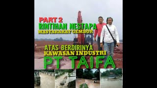 RINTIHAN NESTAPA MASYARAKAT GEMBOR DAMPAK KAWASAN INDUSTRI PT TAIFA YANG ABAIKAN AMDAL (PART 2)