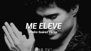 Me Elevé - Pedro Suárez Vértiz (LETRA OFICIAL) || GRACIAS PEDRITO #1