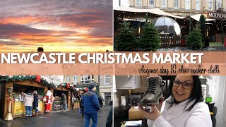 VLOGMAS DAY 16 | CHRISTMAS MARKET IN NEWCASTLE| SLOW COOKER CHILLI | NEW BOOTS | VLOGMAS 2022 |