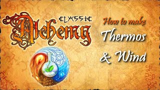 Alchemy Classic-How to make Thermos & Wind Recipes Walkthrough