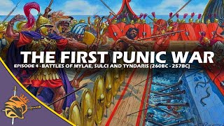 The First Punic War - Battle of Mylae, Sulci and Tyndaris (260 - 257 BC) ♠