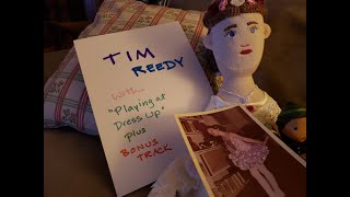 Tim Reedy "Why Try To Change Me Now" (cover) & "Playing At Dress Up"