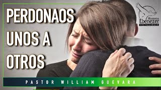 Pastor William Guevara | Perdonaos unos a Otros | Viernes 28 de Julio, 2023