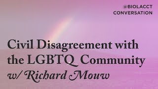 Civil Disagreement with the LGBTQ Community - Richard Mouw