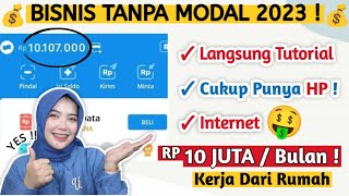 KERJA DI RUMAH MODAL HP & INTERNET ! PELUANG BISNIS ONLINE TANPA MODAL 2023