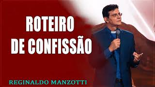 ROTEIRO DE CONFISSÃO #EXAME DE CONSCIÊNCIA   PADRE REGINALDO MANZOTTI