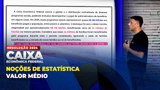 ESTATÍSTICA - VALOR MÉDIO | ✍🏻 RESOLUÇÃO CAIXA 2024