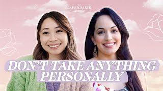 Don't Take Anything Personally | The Lavendaire Lifestyle