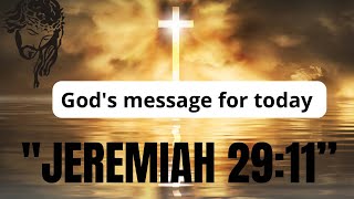 God has a word for you in Jeremiah 29:11