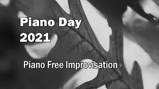 Piano Day 2021 | PIANO Free Improvisation