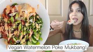 VEGAN WATERMELON POKE MUKBANG!