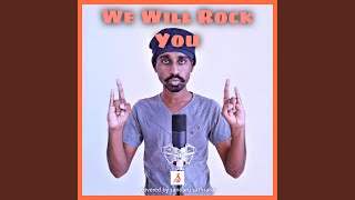 We will Rock You