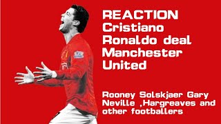 Reactions: Cristiano Ronaldo's return to Manchester United