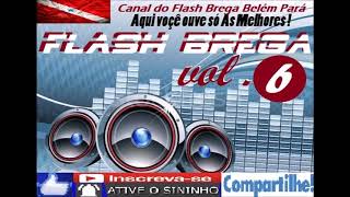 FLASH BREGA MIXADO VOLUME  7  SÓ AS MELHORES