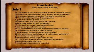 La Biblia   Libro de Job   Job  7  Reina Valera 1960 RVR1960