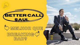 BETTER CALL SAUL | Melhor que Breaking Bad?