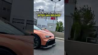 Tate buys $2.7M Lamborghini after Jail Release #shorts