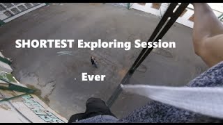 SHORTEST Exploring Session Ever PoV/GoPro HERO4Session