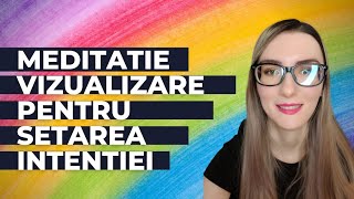 Meditatie ghidata pentru setarea intentiei in noul an si vizualizarea scopului misiunii vietii tale