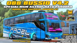 OBB BUSSID V4.2 SPESIAL JB5 MSM ASYROF RATU PANDORA MODUL DAV MUSICAL AIRHORN D3 NADA VIRAL TERBARU!