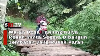 Warga Desa Tanjungmulya Resah Minta Segera Dibangun Jembatan yang Rusak Parah