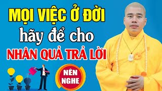 Để nhân quả trả lời - Thầy Thích Nhuận Đức