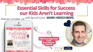 POF148: Essential Skills for Success our Kids Aren’t Learning