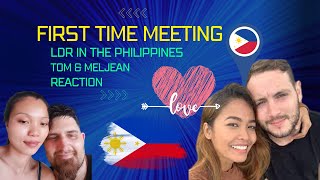 | First Time Meeting | | LDR In The Philippines | | Tom & Meljean Reaction |