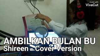 AMBILKAN BULAN BU - SHIREEN