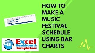 How to Make a Music Festival Schedule Using Excel Bar Charts