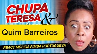 Brasileira reagindo a música de Pimba de Quim Barreiros,chupa Teresa