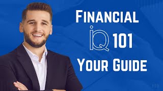 Financial IQ 1O1 | Your Guide Financial Freedom