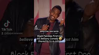 Black Family's First Dog Bill Bellamy Comedy 🤣 Shared By DJ A-JUICE #shorts