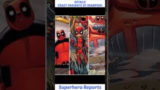 Crezy Variants Of Deadpool #shorts #deadpool