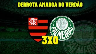 PALMEIRAS 0X3 FLAMENGO ! PALMEIRAS SEGUE NA BRIGA PELO BRASILEIRÃO