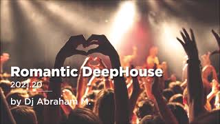 Romantic DeepHouse 2021.20 by Dj Abraham M.