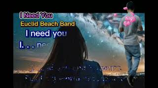 I Need You (Lyrics) Euclid Beach Band