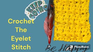 Crochet// The Eyelet Stitch